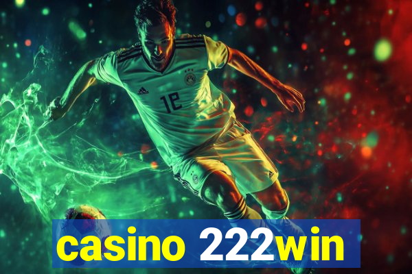 casino 222win